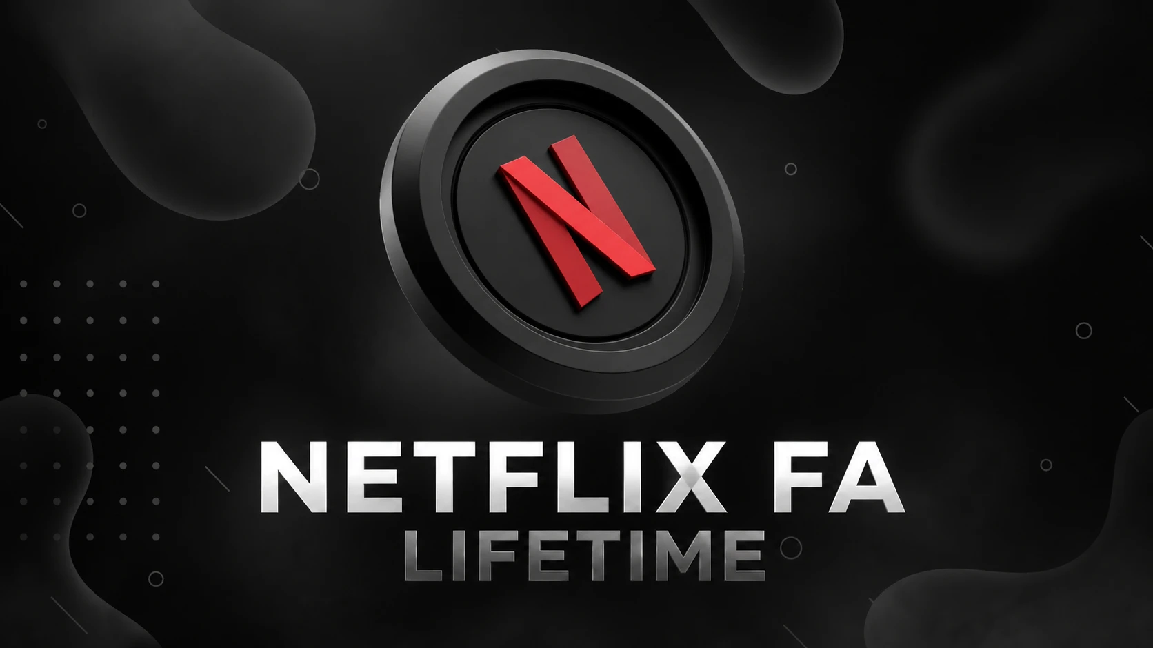 Netflix Premium FA Lifetime